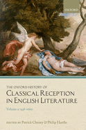 The Oxford History of Classical Reception in English Literature: Volume 2: 1558-1660