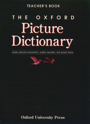 The Oxford Picture Dictionary - Adelson-Goldstein, Jayme, and Shapiro, Norma, and Weiss, Renee