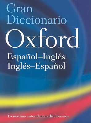 The Oxford Spanish/English Dictionary - Oup