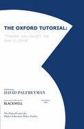 The Oxford Tutorial: Thanks, You Taught Me How to Think - Palfreyman, David (Editor)