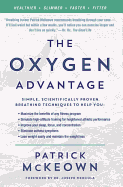The Oxygen Advantage: Simple, Scientifically Proven Breathing Techniques to Help You Become Healthier, Slimmer, Faster, and Fitter
