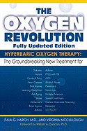 The Oxygen Revolution: Hyperbaric Oxygen Therapy: The New Treatment for Post Traumatic Stress Disorder (Ptsd), Traumatic Brain Injury, Stroke, Autism and More