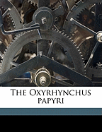 The Oxyrhynchus Papyri Volume PT 6