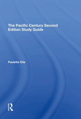 The Pacific Century Second Edition Study Guide - Otis, Pauletta