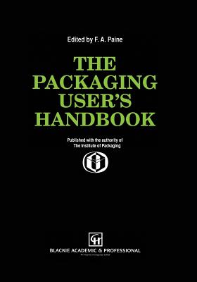 The Packaging User's Handbook - Paine, Frank A