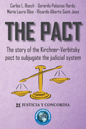 The Pact: The story of the Kirchner-Verbitsky pact to subjugate the judicial system