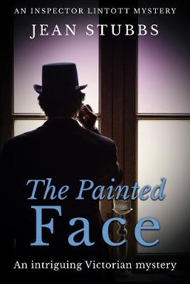 The Painted Face: An intriguing Victorian mystery - Stubbs, Jean