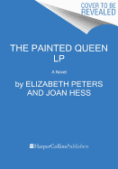 The Painted Queen: An Amelia Peabody Novel of Suspense