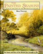 The Painted Seasons: A Year in the Life of the British Countryside