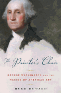 The Painter's Chair: George Washington and the Making of American Art