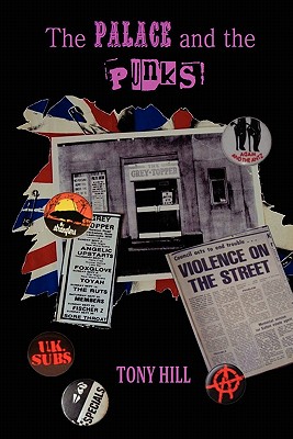 The Palace and the Punks - Hill, Tony