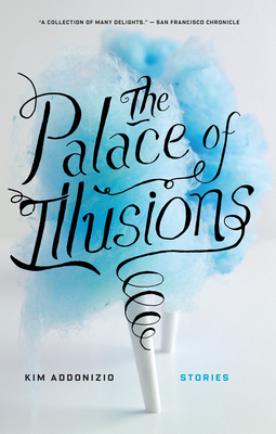 The Palace of Illusions - Addonizio, Kim