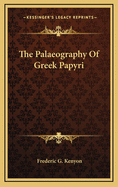 The Palaeography of Greek Papyri