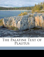 The Palatine Text of Plautus