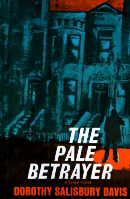 The Pale Betrayer - Davis, Dorothy Salisbury