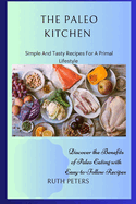 The Paleo Kitchen: Simple And Tasty Recipes For A Primal Lifestyle