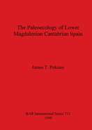 The Paleoecology of Lower Magdalenian Cantabrian Spain