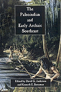 The Paleoindian and Early Archaic Southeast