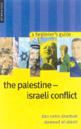 The Palestine-Israeli Conflict - Cohn-Sherbok, Daniel C, and Cohn-Sherbok, Dan, and El Alami, Dawoud S