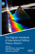 The Palgrave Handbook of International Political Theory: Volume I