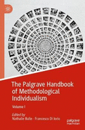 The Palgrave Handbook of Methodological Individualism: Volume I