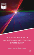 The Palgrave Handbook of Multidisciplinary Perspectives on Entrepreneurship