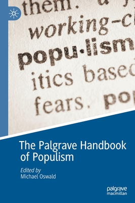 The Palgrave Handbook of Populism - Oswald, Michael (Editor)