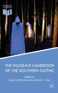 The Palgrave Handbook of the Southern Gothic