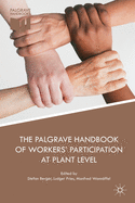 The Palgrave Handbook of Workers' Participation at Plant Level