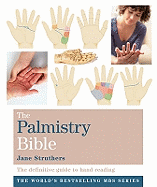 The Palmistry Bible: Godsfield Bibles