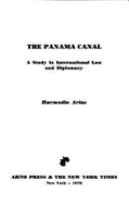 The Panama Canal: A Study in International Law and Diplomacy