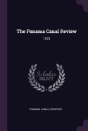 The Panama Canal Review: 1973