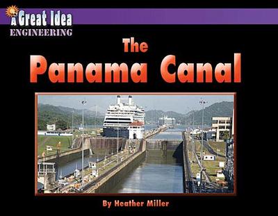 The Panama Canal - Miller, Heather