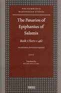 The Panarion of Epiphanius of Salamis: Book I: (Sects 1-46) Second Edition, Revised and Expanded