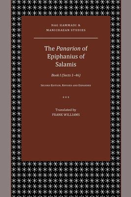 The Panarion of Epiphanius of Salamis: Book I (Sects 1-46) - Williams, Frank (Translated by)