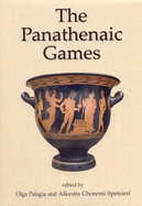 The Panatheniac Games: Proceedings of an International Conference Held at the University of Athens, May 11-12, 2004