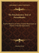 The Panchatantra-Text of Purnabhadra and Its Relation to Texts of Allied Recensions as Shown in Parallel Specimens