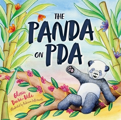 The Panda on PDA: A Children's Introduction to Pathological Demand Avoidance - Dur-Vil, Glria