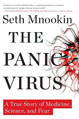 The Panic Virus: A True Story of Medicine, Science, and Fear - Mnookin, Seth