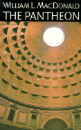 The Pantheon: Design, Meaning, and Progeny,