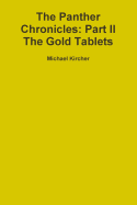 The Panther Chronicles: Part II, the Gold Tablets
