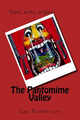 The Pantomime Valley - Robertson, Ian