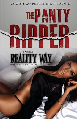 The Panty Ripper - Way, Reality, and Silk