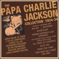 The Papa Charlie Jackson Collection 1924-1934 - Papa Charlie Jackson
