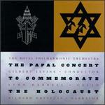 The Papal Concert to Commemorate the Holocaust