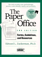 The Paper Office Second Edition: Forms, Guidelines, and Resources