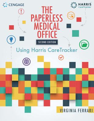 The Paperless Medical Office: Using Harris Caretracker, Spiralbound Version - Care Tracker, Harris, and Ferrari, Virginia