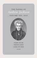 The Papers of Andrew Jackson, Volume 8, 1830: Volume 8