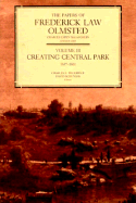 The Papers of Frederick Law Olmsted: Creating Central Park, 1857-1861volume 3