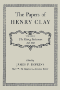 The Papers of Henry Clay: The Rising Statesman 1815-1820 Volume 2